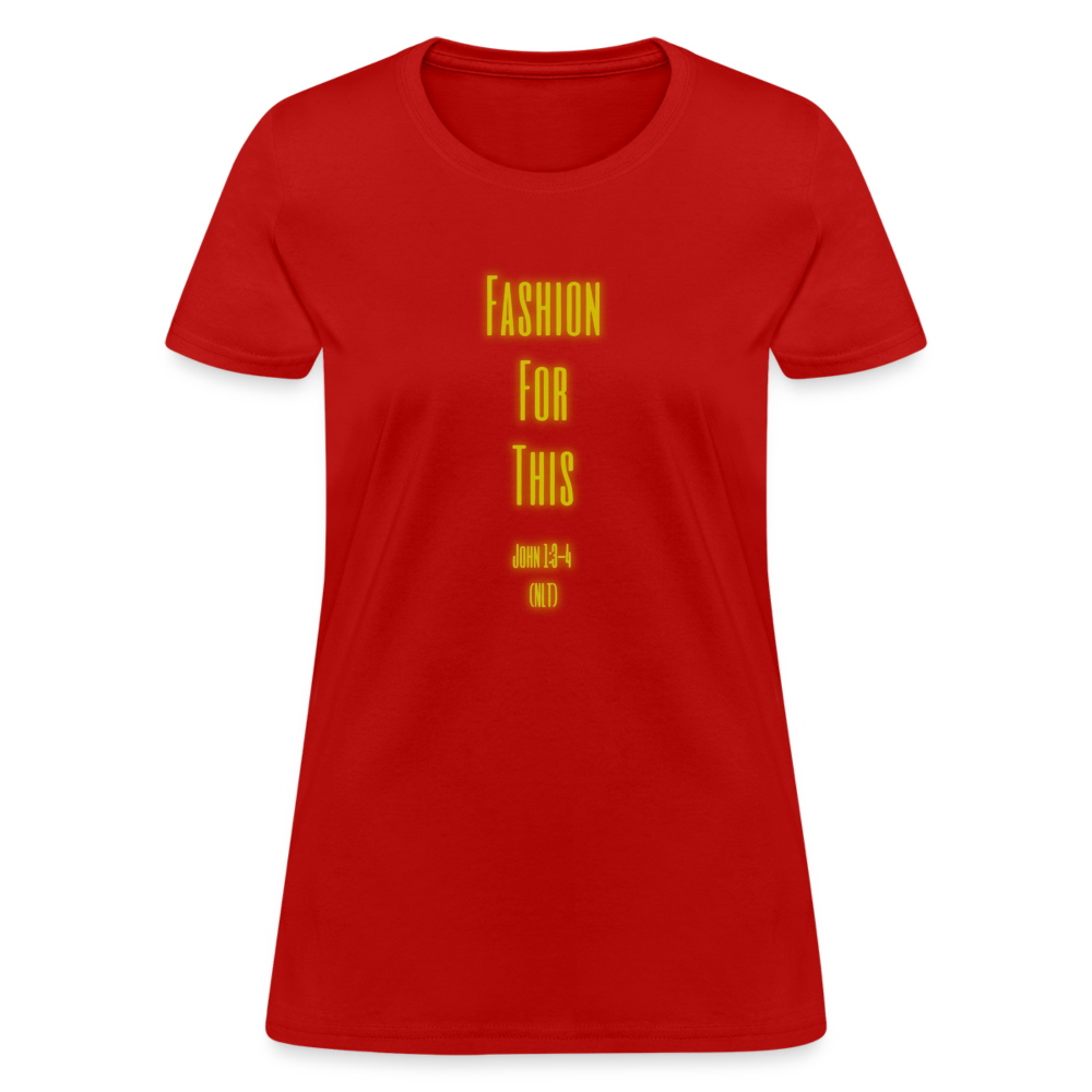 Fashion For This Women's T-Shirt - red