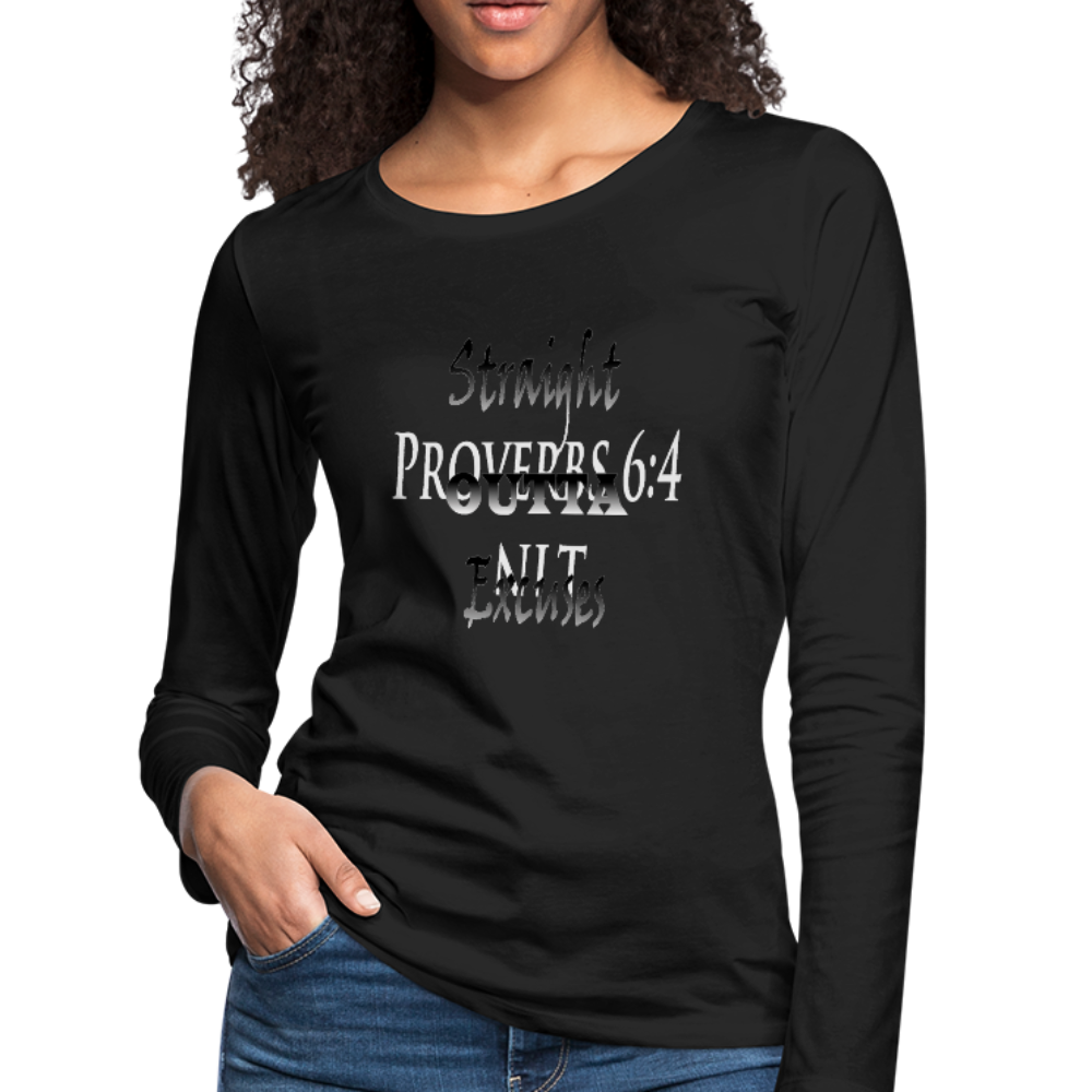 Straight Outta Excuses Women's Premium Slim Fit Long Sleeve T-Shirt - black