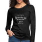 Straight Outta Excuses Women's Premium Slim Fit Long Sleeve T-Shirt - charcoal gray