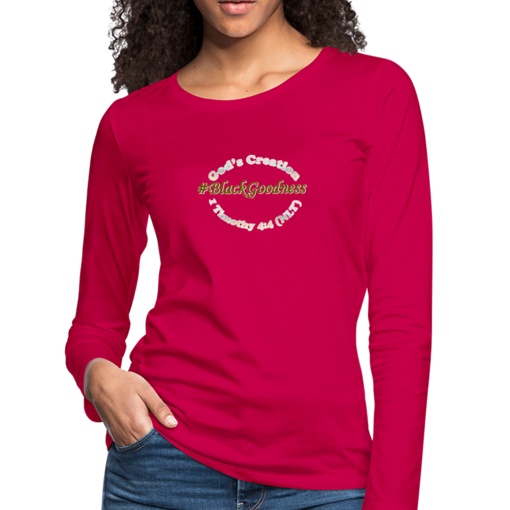 Black Goodness Women's Premium Slim Fit Long Sleeve T-Shirt - dark pink