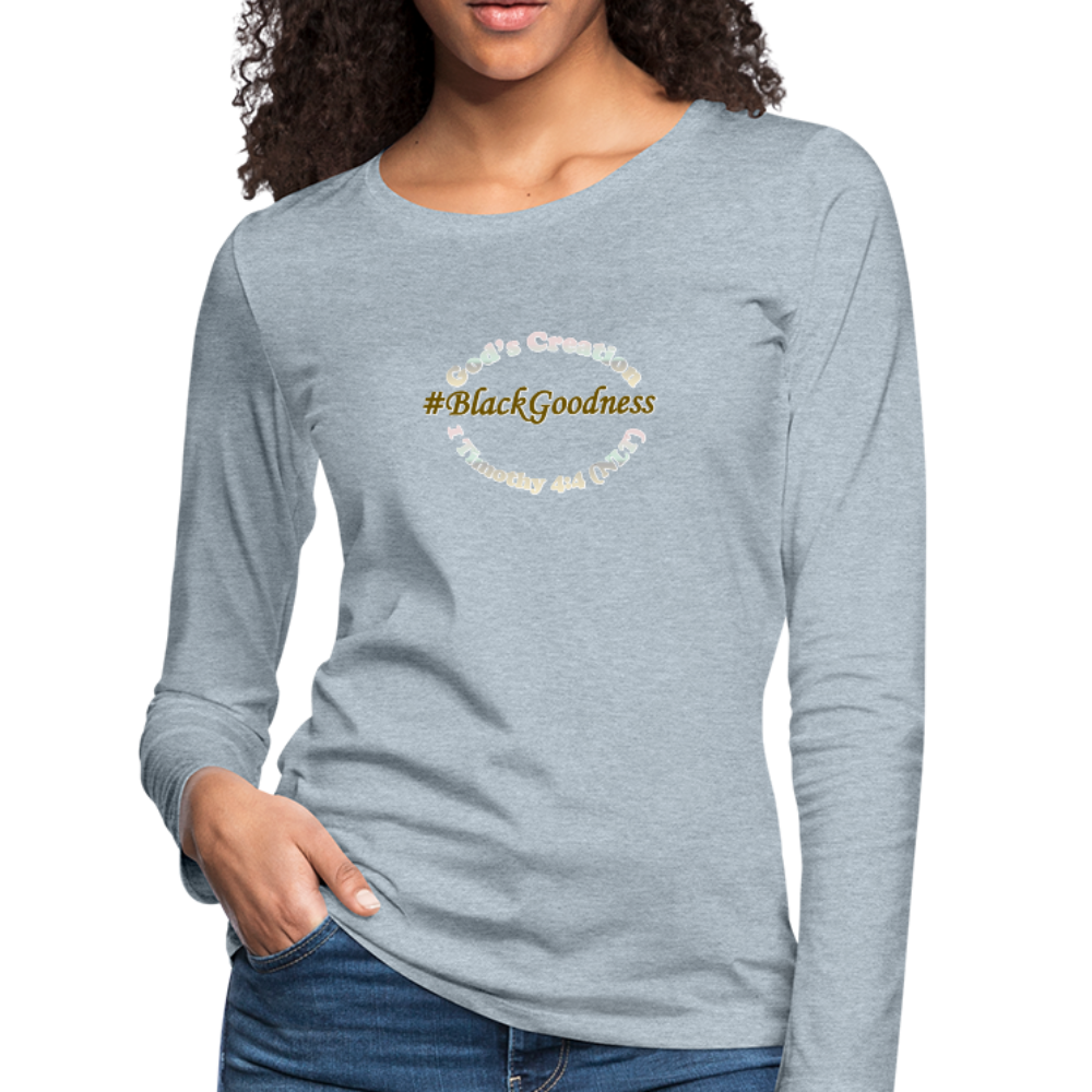 Black Goodness Women's Premium Slim Fit Long Sleeve T-Shirt - heather ice blue
