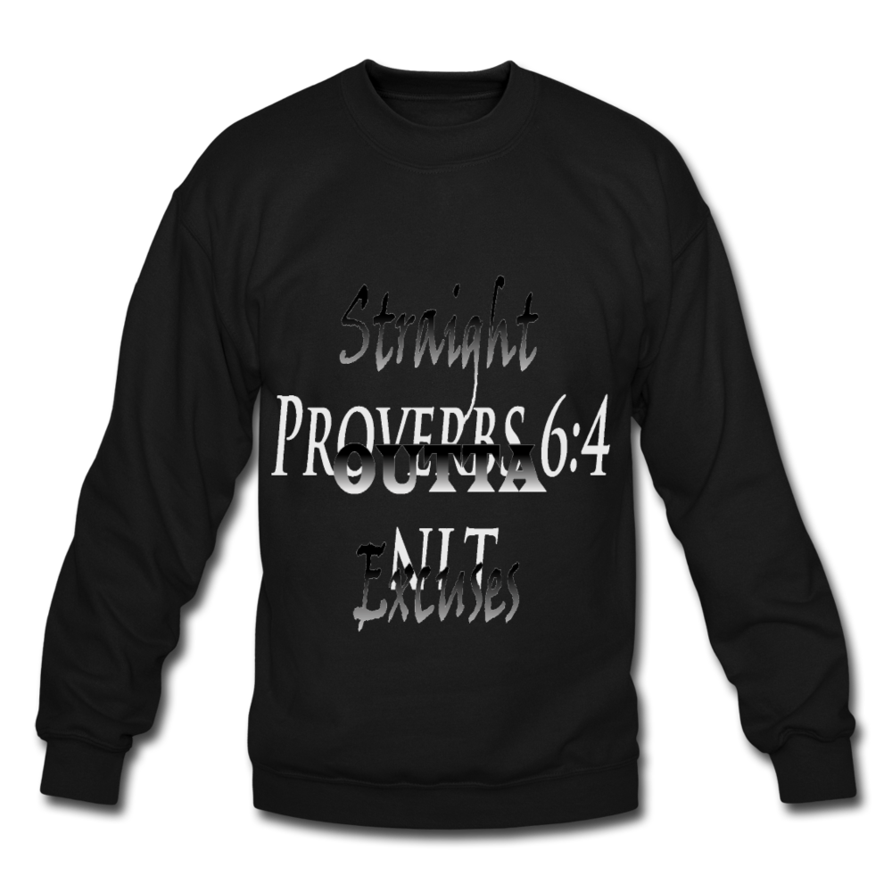 Straight Outta Excuses Unisex Crewneck Sweatshirt - black
