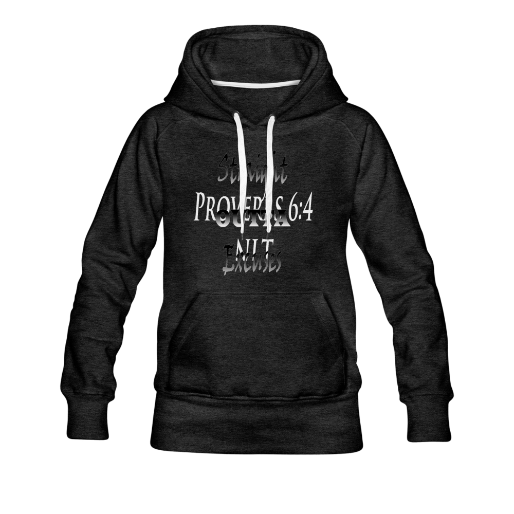 Straight Outta Excuses Women’s Premium Hoodie - charcoal gray