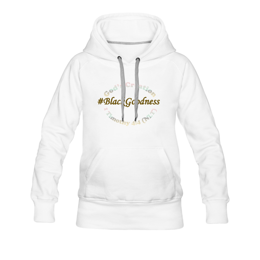 Black Goodness Women’s Premium Hoodie - white