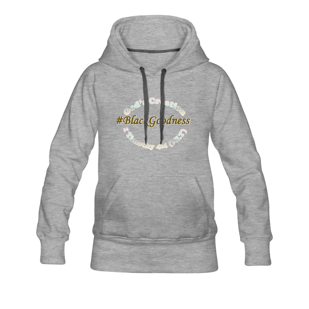 Black Goodness Women’s Premium Hoodie - heather gray
