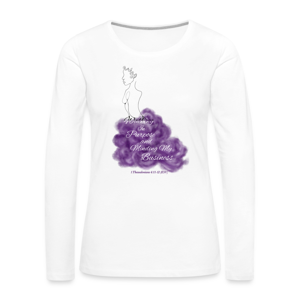 Walking In Purpose/Minding My Business Women's Premium Long Sleeve T-Shirt - white
