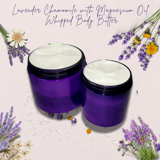 Lavender Chamomile with Magnesium Oil Whipped Body Butter