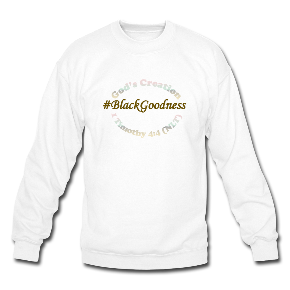 Black Goodness Unisex Crewneck Sweatshirt - white
