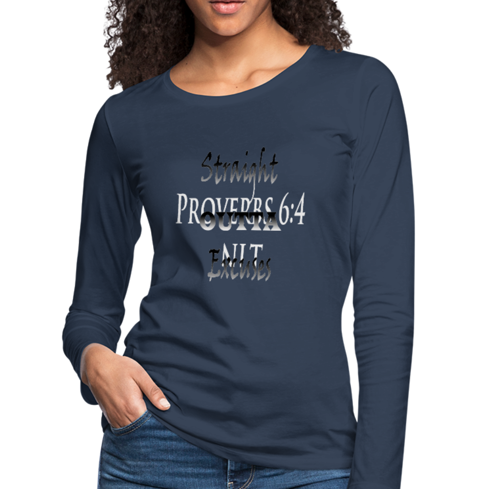 Straight Outta Excuses Women's Premium Slim Fit Long Sleeve T-Shirt - navy