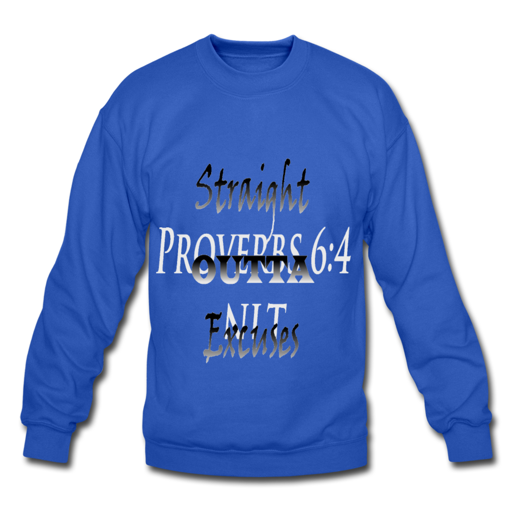 Straight Outta Excuses Unisex Crewneck Sweatshirt - royal blue