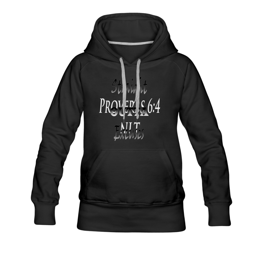 Straight Outta Excuses Women’s Premium Hoodie - black