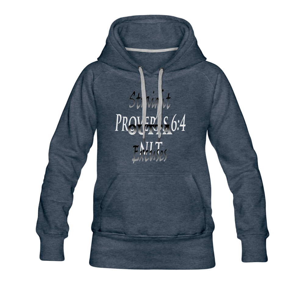 Straight Outta Excuses Women’s Premium Hoodie - heather denim