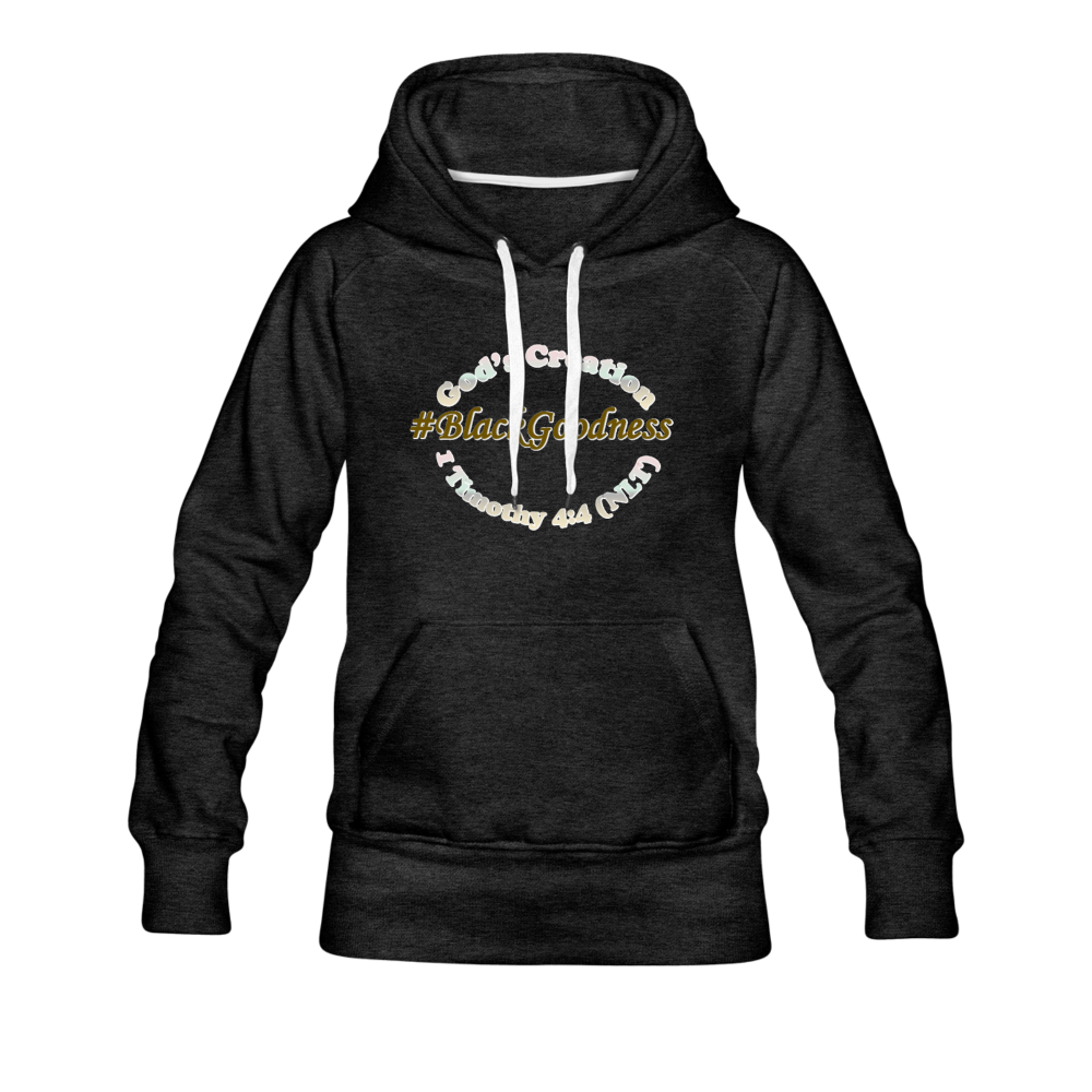 Black Goodness Women’s Premium Hoodie - charcoal gray